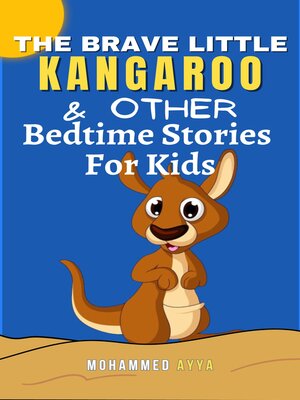 cover image of The Brave Little Kangaroo & Other Bedtime Stories For Kids